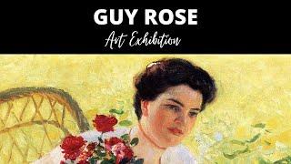 Guy Rose’s Curated Paintings with TITLES Exhibition  Famous Californian Impressionist Artist