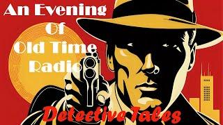 All Night Old Time Radio Shows | Detective Tales! | Classic OTR Mystery Shows | 9+ Hours!