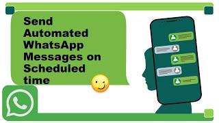 Send Automated WhatsApp Messages on Scheduled time | Python