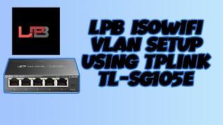 LPB PISOWIFI VLAN SETUP USING TPLINL TL-SG10E