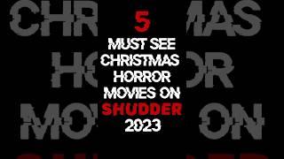 5 Must See Christmas Horror Movies on Shudder 2023