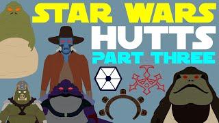 Star Wars Legends: History of the Hutts | Part 3 of 4 (4000 - 21 BBY)