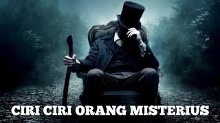 CIRI-CIRI ORANG MISTERIUS