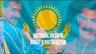 O KAZAKHSTAN PATRIOTIC NATIONAL ANTHEM BORAT