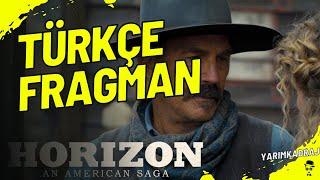 Horizon: Bir Amerikan Efsanesi | An American Saga | Türkçe altyazılı Fragmanı