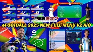 PES 2017 eFOOTBALL 2025 NEW FULL MENU V2 AIO