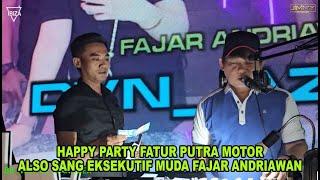 HAPPY PARTY FATUR PUTRA MOTOR ALSO SANG EKSEKUTIF MUDA FAJAR ANDRIAWAN BY DJ JIMMY ON THE MIX