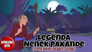 NENEK PAKANDE ~ Cerita Rakyat Sulawesi Selatan | Dongeng Kita