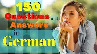 150 MOST COMMON Questions and Answers In German  How to Learn German  ??????