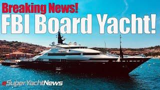 FBI Board Russian Owned SuperYacht in Antigua | Russian Yacht Auction Monday | Ep117 SuperYacht News