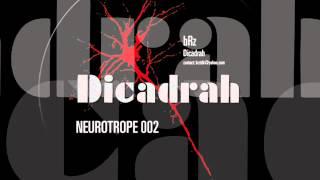 NEUROTROPE 002 - bRz - "Dicadrah"