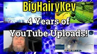 BigHairyKev Channel - Celebrating Four Years Of Uploads!!!