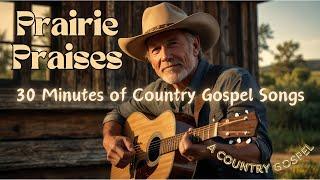 30 Minutes of Old-Time Country Gospel Songs (with Lyrics)