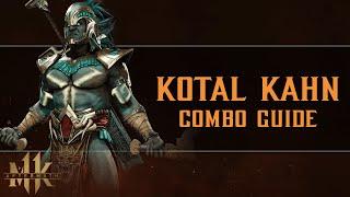 Mortal Kombat 11: Aftermath - Kotal Kahn - Combo Guide