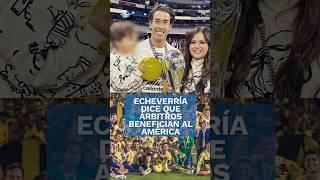 Mariana Echeverría afirma que al Club América "los árbitros le regalan todo" #shorts