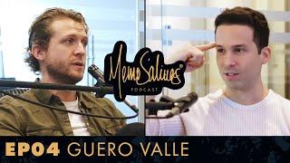 GUERO VALLE - MEMO SALINAS PODCAST (EP04) #