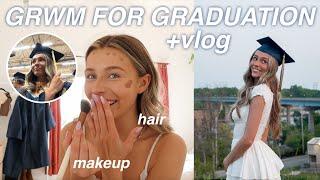 GRADUATION get ready with me + vlog *super chaotic*