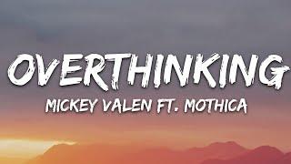 Mickey Valen & Mothica - Overthinking (Lyrics)