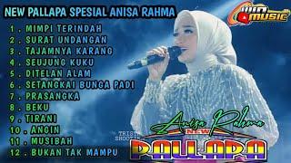 SPESIAL ANISA RAHMA FULL ALBUM TERBARU NEW PALLAPA 2024