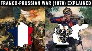 The Franco-Prussian War FULLY Explained! (1870) | Documentary