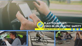 Play Your Part: Zero In on Traffic Safety - October 30, 2020