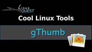 Cool Linux Tools E.14 - gThumb Photo Manager