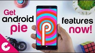 How To Get Android Pie Features On Any Phone - Easy Way!!