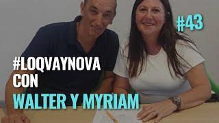 LoQVAyNoVA #43 - Walter Martins y Myriam Martelli | DTs en Excursionistas, Argentino de Quilmes