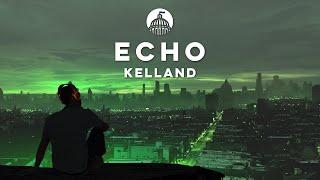 Kelland - ECHO (w/ Kaleia & audiodrugz)