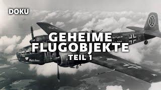 Die Geheimen Flugobjekte des Dritten Reiches, Teil 1 (2.Weltkrieg,Geheimwaffen, Flugzeuge,Bomber)