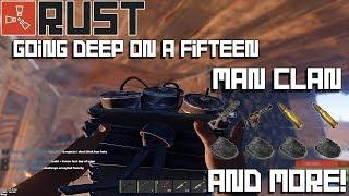 Rust - GOING DEEP ON A 15 MAN CLAN & OTHER PVP MOMENTS