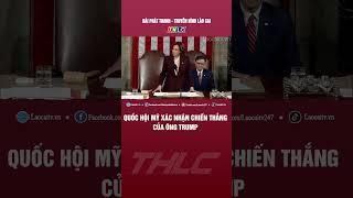 Quốc hội Mỹ xác nhận chiến thắng của ông Trump | THLC