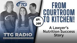 From Courtroom to Kitchen: A Lawyer's Nutrition Success Story (Ep. 266)