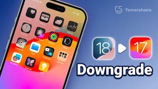 How to Downgrade iOS 18 to iOS 17 Now (iOS 17.7) - No Data Loss