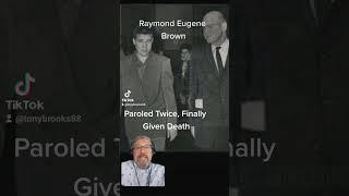 Raymond Eugene Brown: Paroled Twice #truecrime #truecrimecommunity #truecrimeheadlines