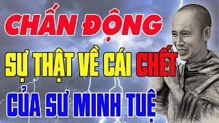 CHẤN ĐỘNG: Sự Thật Về Cái Chết Của Thầy Thích Minh Tuệ Từ Khi Bị Sét Đánh?