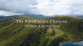 The Blood of Cu Chulainn (Official Music Video) | Jeff Danna & Mychael Danna