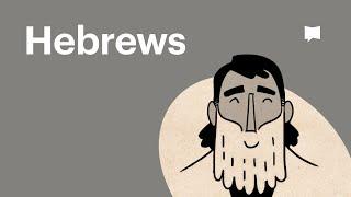 Book of Hebrews Summary: A Complete Animated Overview