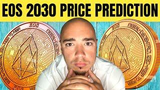 EOS CRYPTO PRICE PREDICTION 2030 (EOS NETWORK)