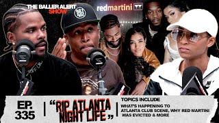 RIP Atlanta Nightlife: What's Happening To Atlanta Club Scene, Why Red Martini Was Evicted & More.