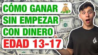 Cómo GANAR DINERO Siendo ADOLESCENTE SIN EMPEZAR CON DINERO | Ganar Dinero Sin Capital Inicial