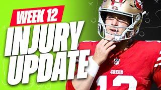 MUST SEE Week 12 INJURY UPDATES - Fantasy Football Advice