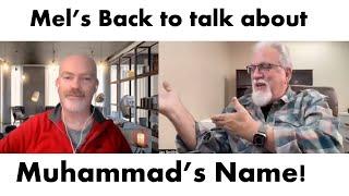 MHMD [01] Mel's returned with a new twist concerning MUHAMMAD'S NAME!