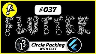 Ep. 037: Animated Circle Packing WITH TEXT | Flutter Processing