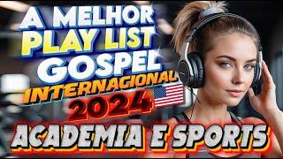 GOSPEL 'INTERNACIONAL" PARA ACADEMIA E SPORTS (2024)