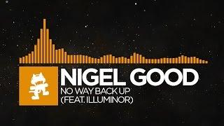 [Progressive House] - Nigel Good - No Way Back Up (feat. Illuminor) [Monstercat Release]