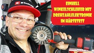 Einhell Winkelschleifer TP-AG 18/125 CE Q mit Drehzahlelektronik im HÄRTETEST @FrüchtlHarry