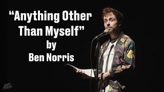 Ben Norris - Anything Other than Myself || Spoken Word Poetry ||