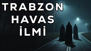 Trabzon Havas İlmine Sahip Çırak Yüzünden Yaşanan Korkunç Olaylar | Korku Hikayeleri | Cinli köy