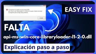 Error falta api-ms-win-core-libraryloader-l1-2-0.dll | Cómo arreglarlo | 2 soluciones | 2023